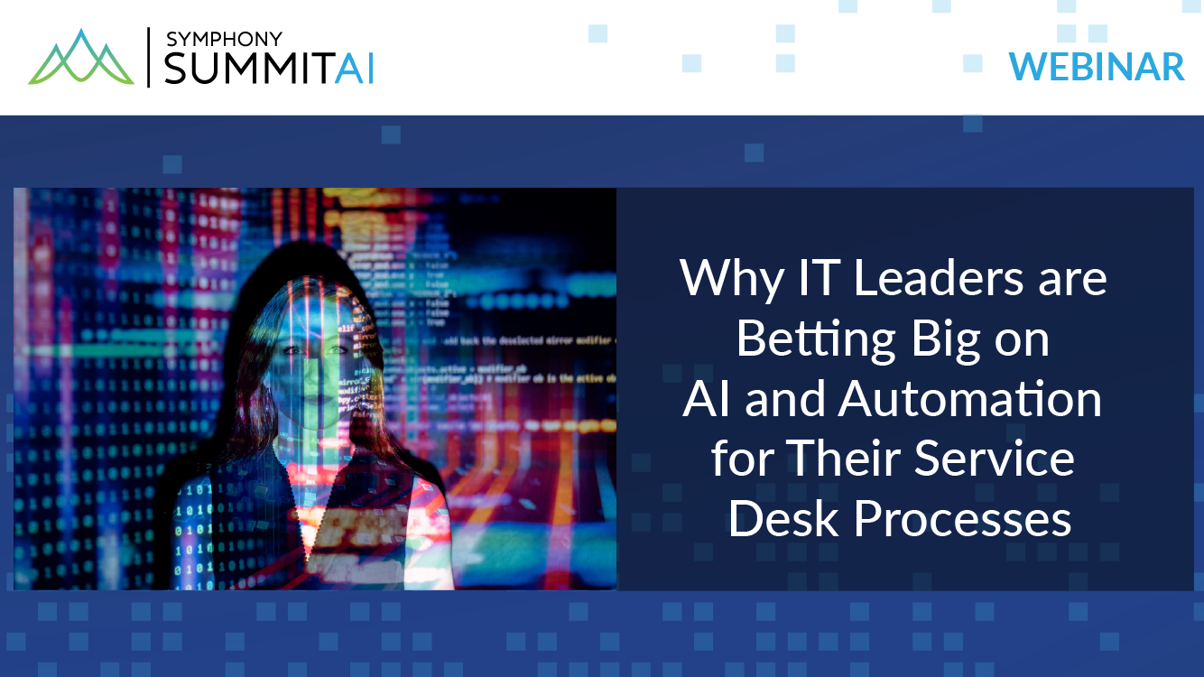 Why IT leaders are betting big on AI and automation for their service desk processes